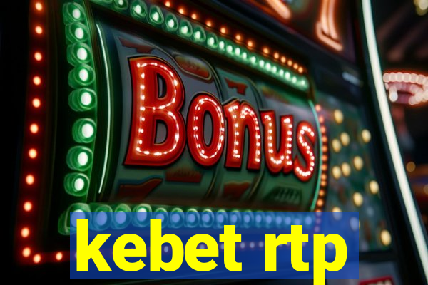 kebet rtp